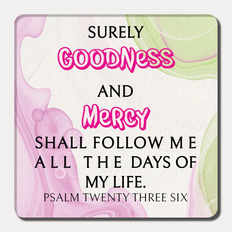 Goodness and Mercy - Fridge Magnet